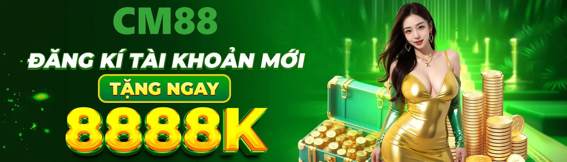 CM88 nhà cái thưởng 88k đăng ký nạp đầu